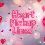 Heart pickup lines