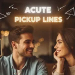 Acute Pickup Lines
