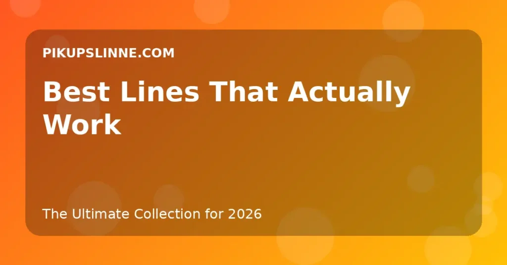 Best Pickup Lines That Actually Work