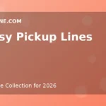 Cheesy Pickup Lines