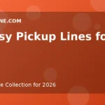 Cheesy Pickup Lines for Her