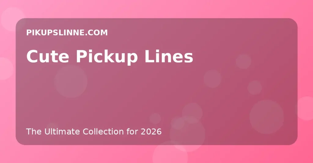 Cute Pickup Lines