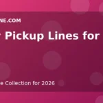 Flirty Pickup Lines for Him