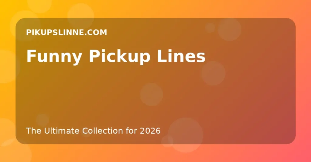 Funny Pickup Lines