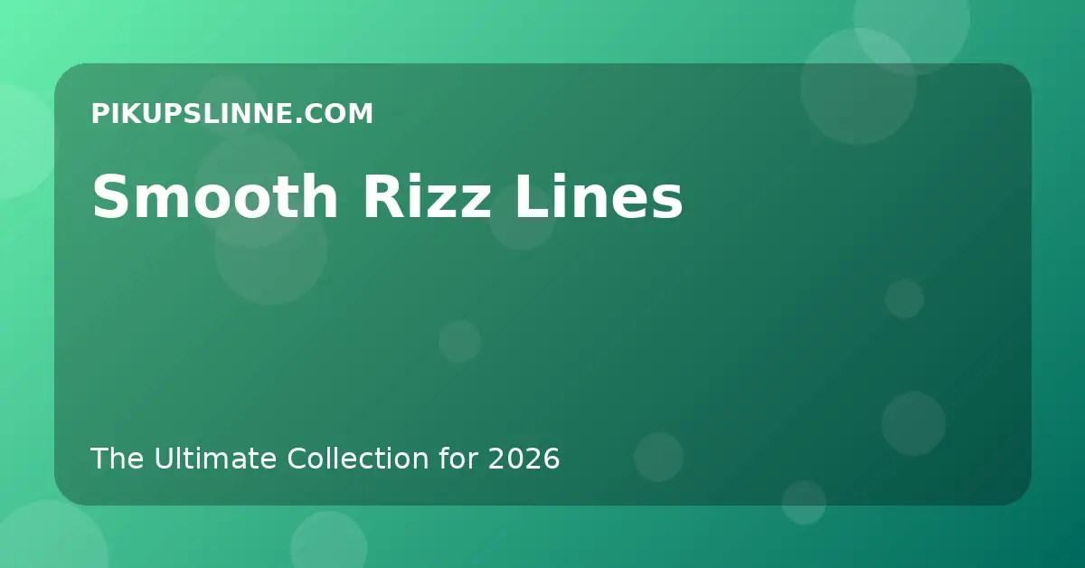 Smooth Rizz Lines