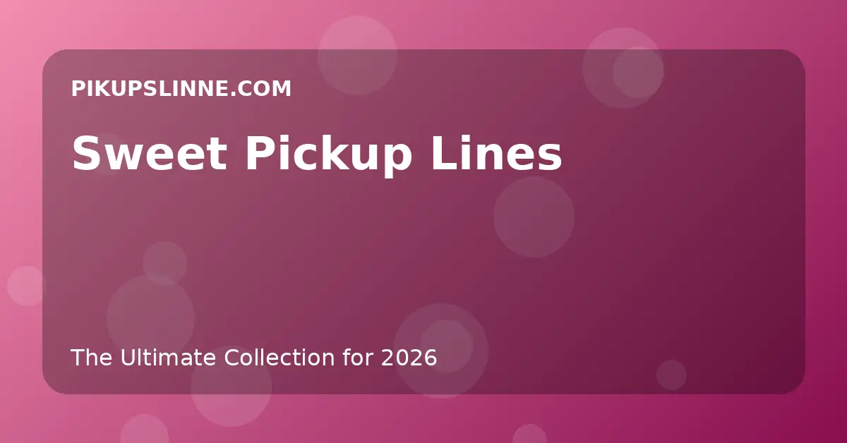 Sweet Pickup Lines